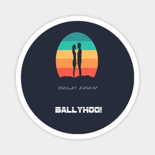 Ballyhoo! Magnet